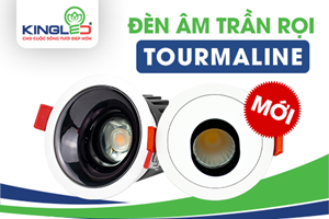 KINGLED CHO RA MẮT ĐÈN ÂM TRẦN CHIẾU RỌI TOURMALINE VỚI HÀNG LOẠT ƯU ĐIỂM NỔI BẬT