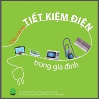 Giải pháp tiết kiệm năng lượng điện trong gia đình