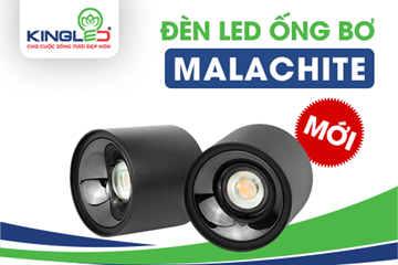 ĐÈN LED ỐNG BƠ MALACHITE MỚI CỦA KINGLED CÓ GÌ ĐẶC BIỆT?