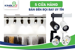 Danh sách 5 cửa hàng bán đèn rọi ray uy tín tại Hà Nội