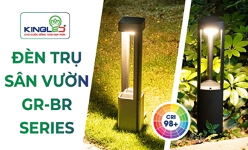 ĐÈN TRỤ SÂN VƯỜN GR-BR SERIES – CRI 98 TÔN VINH KHÔNG GIAN CẢNH QUAN
