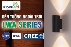 ĐÈN TƯỜNG LWA SERIES THẾ HỆ MỚI: SỰ KẾT HỢP HOÀN HẢO GIỮA THIẾT KẾ VÀ CHỨC NĂNG