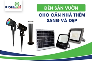 Đèn sân vườn là gì? Cách lựa chọn đèn sân vườn cho căn nhà thêm sang và đẹp