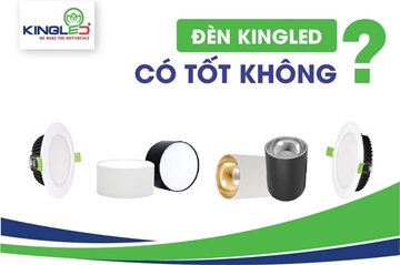 Đèn Kingled của nước nào? Có tốt không?