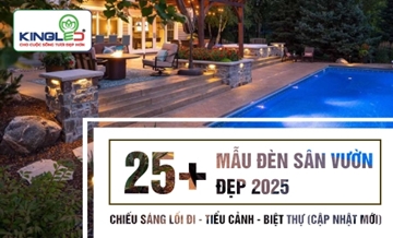 25+ mẫu đèn sân vườn đẹp 2025: Chiếu sáng lối đi, tiểu cảnh, biệt thự (Cập nhật mới)