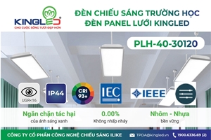 (ĐÈN DỰ ÁN) ĐÈN PANEL LƯỚI CHỐNG CHÓI KINGLED: GIẢI PHÁP CHIẾU SÁNG TỐI ƯU & CHỐNG CẬN THỊ HỌC ĐƯỜNG