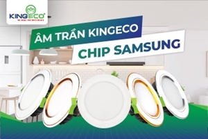Đèn led âm trần Kingeco chip Samsung nhân đôi ánh sáng