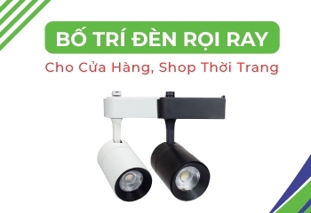 Cách bố trí đèn rọi ray cho cửa hàng, shop thời trang
