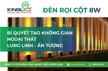 ĐÈN RỌI CỘT 8W KINGLED: BÍ QUYẾT BIẾN HÓA KHÔNG GIAN NGOẠI THẤT THÊM LUNG LINH VÀ ẤN TƯỢNG!